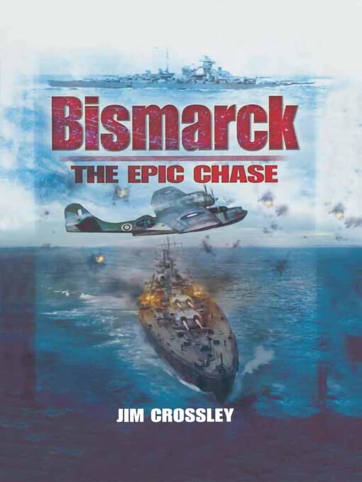 Title details for Bismarck by Jim Crossley - Available